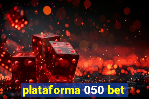 plataforma 050 bet